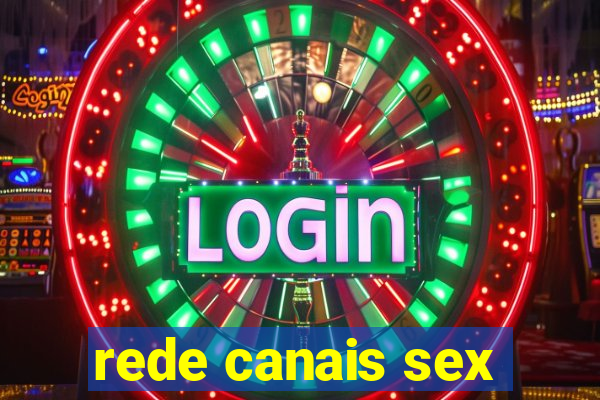 rede canais sex